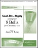 Small-ER but Mighty: Settings for 8 Bells, Vol 1. Christmas